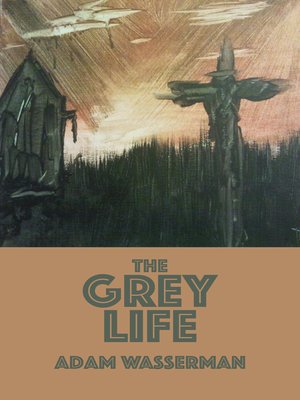 cover image of The Grey Life